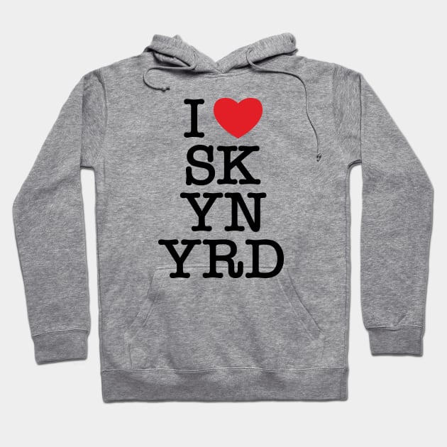 I Love Skynyrd Hoodie by armando1965